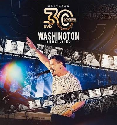 Capa do DVD Washington Brasileiro, o Brabo: 30 Anos de Sucessos